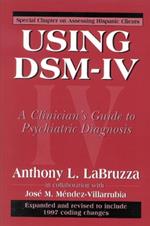 Using DSM-IV: A Clinician's Guide to Psychiatric Diagnosis