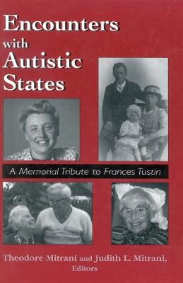 Encounters with Autistic States: A Memorial Tribute to Frances Tustin - cover