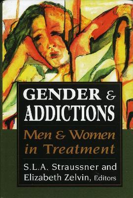 Gender and Addictions: Men and Women in Treatment - cover