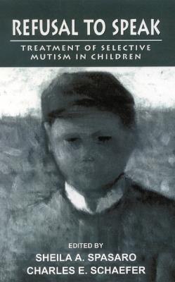 Refusal to Speak: Treatment of Selective Mutism in Children - cover