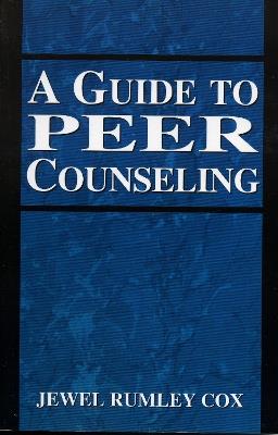 A Guide to Peer Counseling - Jewel Rumley Cox - cover