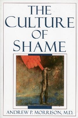 The Culture of Shame - Andrew P. Morrison - cover