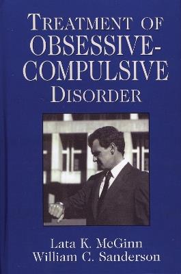 Treatment of Obsessive Compulsive Disorder - Lata K. McGinn,William C. Sanderson - cover