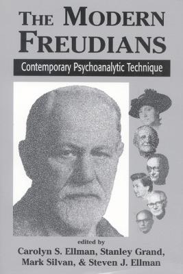 The Modern Freudians: Contempory Psychoanalytic Technique - cover