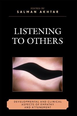 Listening to Others: Developmental and Clinical Aspects of Empathy and Attunement - cover