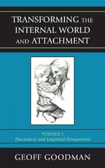 Transforming the Internal World and Attachment: Theoretical and Empirical Perspectives