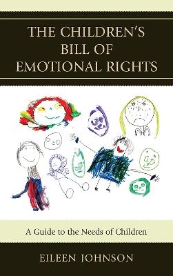The Children's Bill of Emotional Rights: A Guide to the Needs of Children - Eileen Johnson - cover