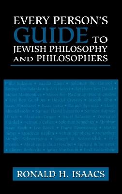 Every Person's Guide to Jewish Philosophy and Philosophers - Ronald H. Isaacs - cover