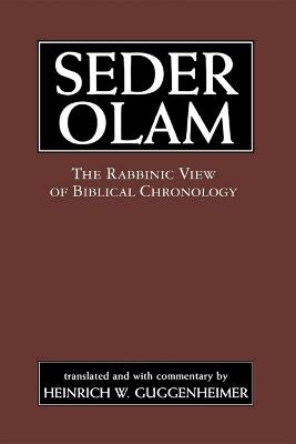 Seder Olam: The Rabbinic View of Biblical Chronology - Seder Olam Rabbah - cover