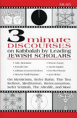 3 Minute Discourses on Kabbalah by Leading Jewish Scholars - Adin Steinsaltz,Joseph Dan,et. al. - cover