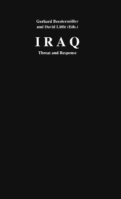 Iraq: Threat and Response - Gerhard Beestermoeller - cover