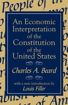 An Economic Interpretation of the Constitution of the United States - Charles Beard - cover