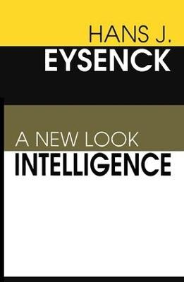 Intelligence: A New Look - Hans Eysenck - cover