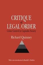 Critique of the Legal Order: Crime Control in Capitalist Society