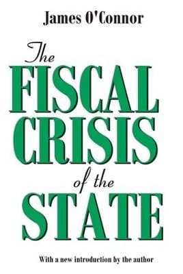 The Fiscal Crisis of the State - James O'Connor - cover