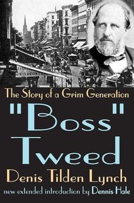 Boss Tweed: The Story of a Grim Generation - cover