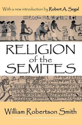 Religion of the Semites: The Fundamental Institutions - William Smith - cover