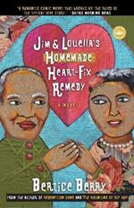 Jim and Louella's Homemade Heart-fix Remedy: A Novel