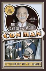 Con Man: A Master Swindler's Own Story