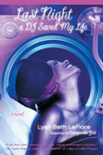 Last Night A DJ Saved My Life: A Novel