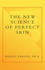 The New Science of Perfect Skin