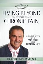 Living Beyond Your Chronic Pain