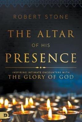 Altar of His Presence, The - Robert Stone - cover