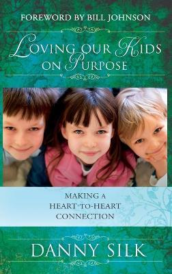 Loving Our Kids on Purpose - Danny Silk - cover