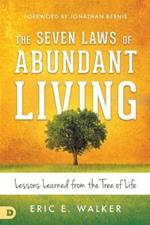 The Seven Laws of Abundant Living: Lessons Learned from the Tree of Life