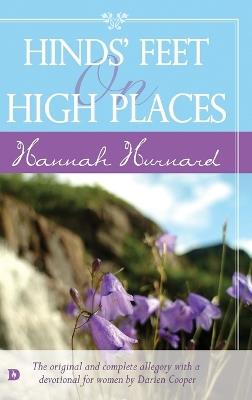 Hinds' Feet on High Places: the Original and Complete Allegory with Devotional - Darien B Cooper - cover