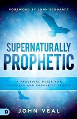 Supernaturally Prophetic