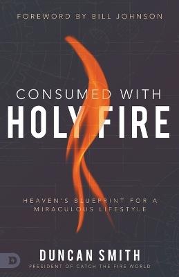 Consumed with Holy Fire - Duncan Smith - cover