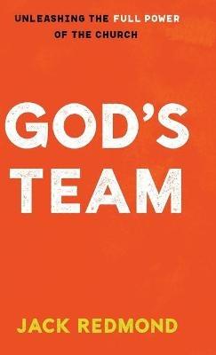 God's Team: Unleashing the Full Power of the Church - Jack Redmond - cover