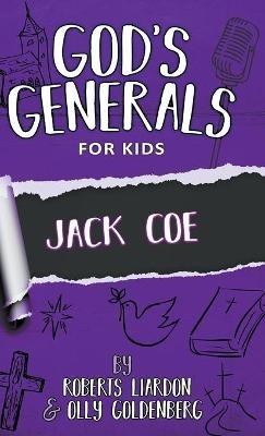 God's Generals for Kids-Volume 11: Jack Coe - Roberts Liardon,Olly Goldenberg - cover