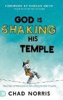 God is Shaking His Temple: Restoring the Fear of the Lord in the Church - Chad Norris - cover
