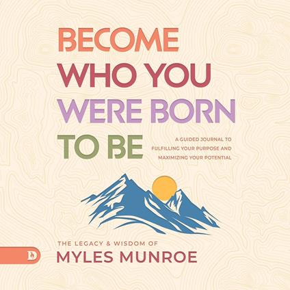 Become Who You Were Meant to Be