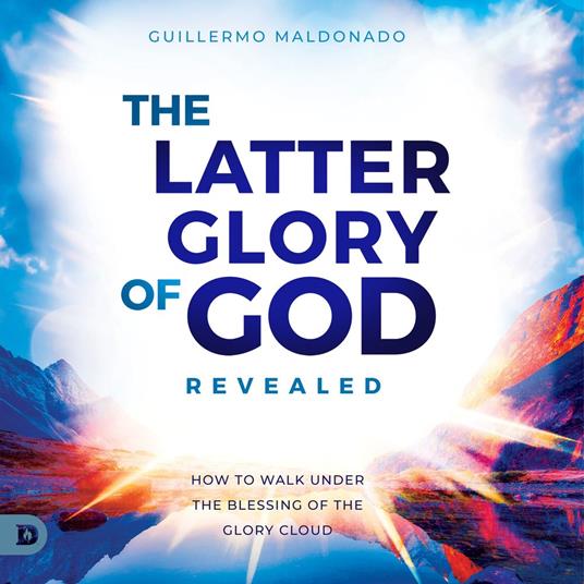 Latter Glory of God Revealed, The