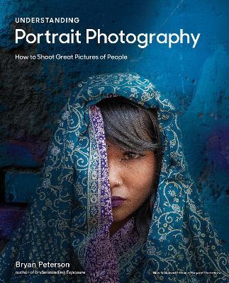 Understanding Portrait Photography: How to Shoot Great Pictures of People - Bryan Peterson - cover
