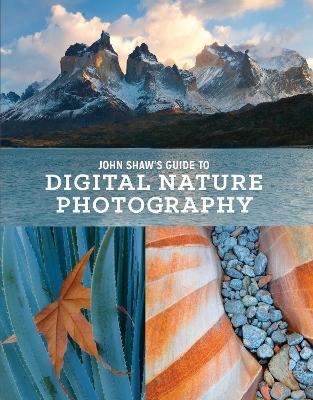 John Shaw's Guide to Digital Nature Photography - J Shaw - cover