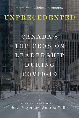 Unprecedented: Canada's Top CEOs on Leadership During Covid-19 - cover