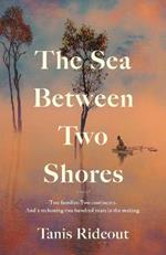 The Sea Between Two Shores: A Novel