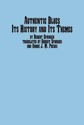 Authentic Blues - Its History and Its Themes - cover
