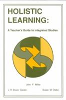 Holistic Learning Pb: A Teachers Guide in Integrated Studies