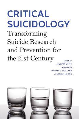 Critical Suicidology: Transforming Suicide Research and Prevention for the 21st Century - cover