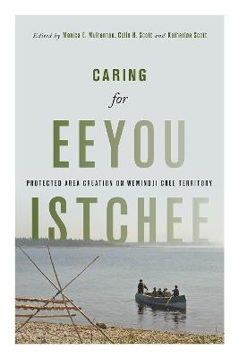 Caring for Eeyou Istchee: Protected Area Creation on Wemindji Cree Territory - cover