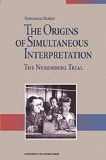 The Origins of Simultaneous Interpretation: The Nuremberg Trial