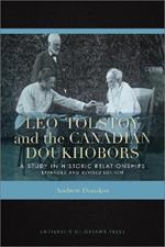 Leo Tolstoy and the Canadian Doukhobors: A Study in Historic Relationships. Expanded and Revised Edition.