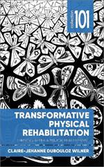 Transformative Physical Rehabilitation: Thriving After a Major Health Event