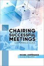 Chairing Successful Meetings: Lesperance Code