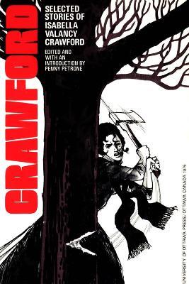 Selected Stories of Isabella Valancy Crawford - Isabella Valancy Crawford - cover